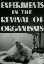 Watch Experiments in the Revival of Organisms (Short 1940) 9movies