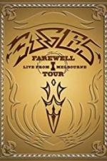 Watch Eagles: The Farewell 1 Tour - Live from Melbourne 9movies