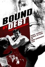 Watch Bound by Debt 9movies