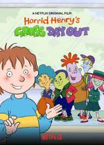 Watch Horrid Henry\'s Gross Day Out 9movies