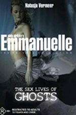 Watch Emmanuelle the Private Collection: The Sex Lives of Ghosts 9movies