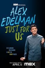 Watch Alex Edelman: Just for Us 9movies