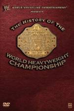 Watch WWE History of the World Heavyweight Championship 9movies