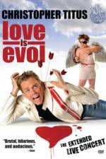 Watch Christopher Titus Love Is Evol 9movies