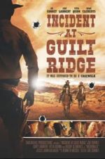 Watch Incident at Guilt Ridge 9movies