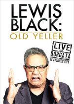 Watch Lewis Black: Old Yeller - Live at the Borgata 9movies
