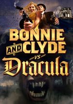 Watch Bonnie & Clyde vs. Dracula 9movies