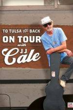 Watch To Tulsa and Back On Tour with JJ Cale 9movies