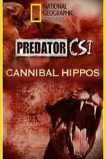 Watch Predator CSI Cannibal Hippos 9movies