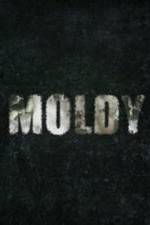 Watch Moldy 9movies