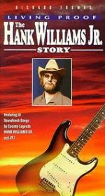 Watch Living Proof: The Hank Williams, Jr. Story 9movies