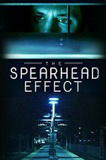 Watch The Spearhead Effect 9movies