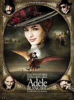 Watch The Extraordinary Adventures of Adle Blanc-Sec 9movies