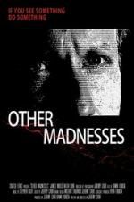Watch Other Madnesses 9movies