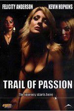 Watch Trail of Passion 9movies