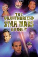 Watch The Unauthorized 'Star Wars' Story 9movies