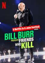 Watch Bill Burr Presents: Friends Who Kill 9movies