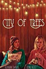 Watch City of Trees 9movies