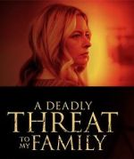 Watch A Deadly Threat to My Family 9movies