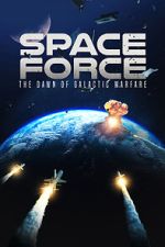 Watch Space Force: The Dawn of Galactic Warfare 9movies