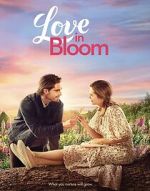 Watch Love in Bloom 9movies