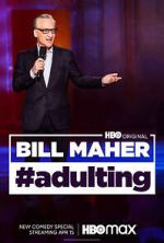 Watch Bill Maher: #Adulting (TV Special 2022) 9movies