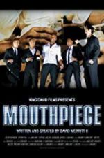Watch Mouthpiece 9movies