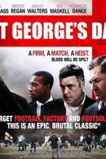 Watch St George's Day 9movies