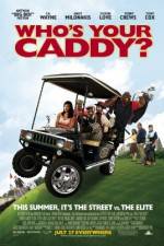 Watch Who's Your Caddy? 9movies