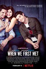 Watch When We First Met 9movies