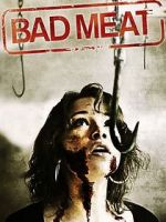Watch Bad Meat 9movies