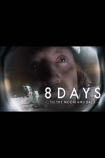 Watch 8 Days: To the Moon and Back 9movies
