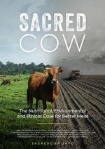 Watch Sacred Cow: The Nutritional, Environmental and Ethical Case for Better Meat 9movies
