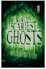 Watch Worlds Scariest Ghosts Caught on Tape 9movies