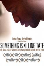 Watch Something Is Killing Tate 9movies