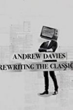 Watch Andrew Davies: Rewriting the Classics 9movies