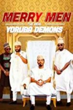 Watch Merry Men: The Real Yoruba Demons 9movies