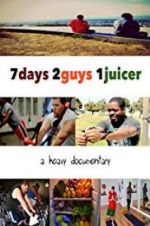 Watch 7 Days 2 Guys 1 Juicer 9movies