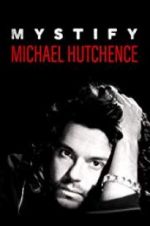 Watch Mystify: Michael Hutchence 9movies