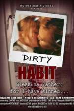 Watch Dirty Habit 9movies