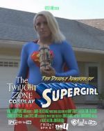 Watch Twilight Zone: The Deadly Admirer of Supergirl (Short 2015) 9movies