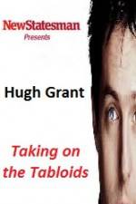 Watch Hugh Grant - Taking on the Tabloids 9movies