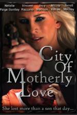 Watch City of Motherly Love 9movies