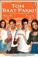 Watch Toh Baat Pakki 9movies