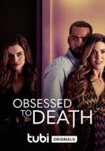 Watch Obsessed to Death 9movies
