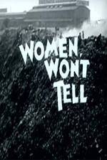 Watch Women Won't Tell 9movies