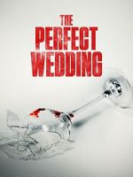 Watch The Perfect Wedding 9movies