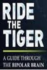Watch Ride the Tiger: A Guide Through the Bipolar Brain 9movies