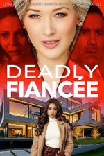 Watch Deadly Fiance 9movies