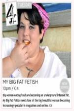 Watch My Big Fat Fetish 9movies